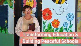 Transforming Education and Building Peaceful Schools