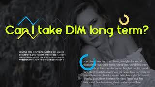 Does DIM raise testosterone?   Can I take DIM long term?