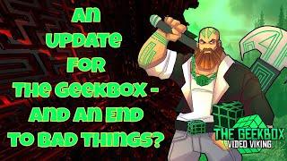 The Geekbox update - An end to bad things?
