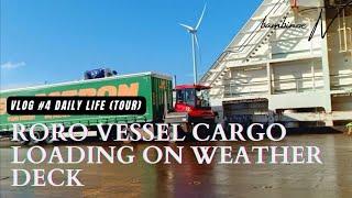 Vlog #4 RORO VESSEL CARGO LOADING ON WEATHER DECK | bambinoeTV