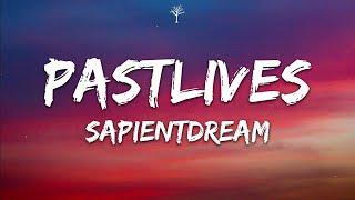 sapientdream - Pastlives (Lyrics)
