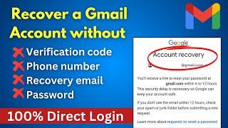 How to Recover Gmail Account without any Verification Code