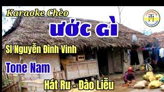 Karaoke Hát Chèo - Ước Gì - Tone Nam - Hát Ru & Đào Liễu#dựng Trần Huân