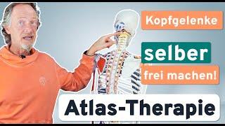 ATLAS-Therapie - oder wie du Deine Kopfgelenke ohne Chirotherapie und Einrenken beweglich hältst!