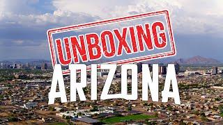 Unboxing Arizona: What It's Like Living in Arizona