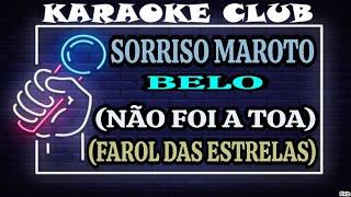 SORRISO MAROTO E BELO - NÃO FOI A TOA+FAROL DAS ESTRELAS ( KARAOKÊ )