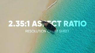 2.35:1 Aspect Ratio Cheat Sheet