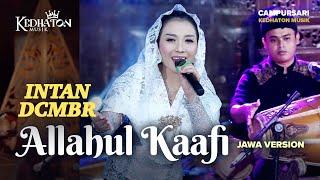 Intan DCMBR - Allahul Kaafi (Jawa Version) - Kedhaton Musik Campursari | Official Music Video