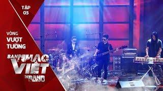 Tiếng Trống Mê Linh - An Nam Band // Tập 5 vòng Vượt Tường | The Band - Ban Nhạc Việt 2017