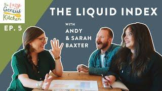 The Lazy Genius Kitchen Ep. 5 – The Liquid Index with Andy & Sarah Baxter