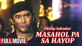 MASAHOL PA SA HAYOP (1993) | Full Movie | Phillip Salvador, Willie Revillame, Atoy Co