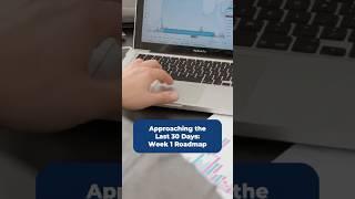 Approaching the Last 30 Days: Week 1 Roadmap