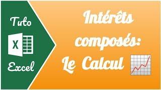 Comment calculer les intérêts composés sur un capital avec Excel