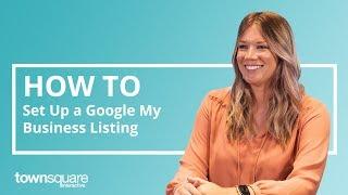 How to Set Up a Google My Business Listing