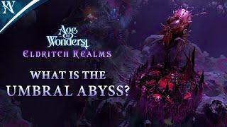 What can kill you in Umbral Abyss? Eldritch Realms overview pt.1 by @Fableheim | Age of Wonders 4