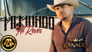 Kanales - Mi Mundo al Revés (Video Oficial)