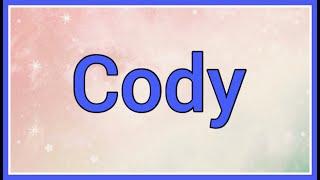 Cody | Name Origin Meaning Variations