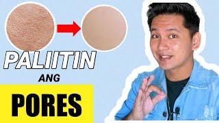 OPEN PORES - Paano Paliitin ? | How to Unclog Large Pores