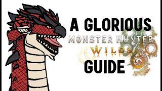 A Glorious Guide to Monster Hunter Wilds