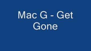 Mac G - Get Gone