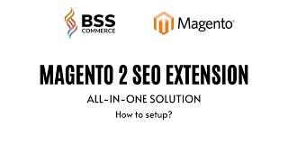 Magento 2 SEO Extension - Tutorial Video