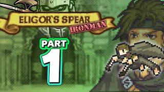 Part 1: Eligor's Spear Ironman Stream  - "To a New Route!"