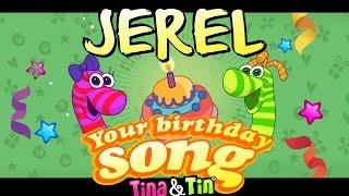 Tina&Tin Happy Birthday JEREL (Personalized Songs For Kids) #PersonalizedSongs