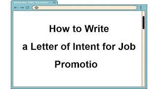 HOW TO WRITE A LETTER OF INTENT FOR A JOB PROMOTION|LETTER OF INTENT SAMPLE