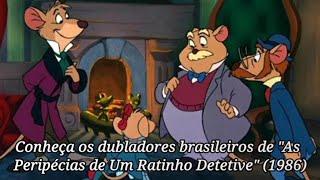 Conheça os dubladores de "As Peripécias de Um Ratinho Detetive" (1986) - Vozes Extraordinárias!