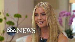 Ivanka Trump Defends Father Donald Trump, Says 'He Speaks From the Heart'