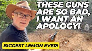 These Guns Are So TERRIBLE, I Want An APOLOGY!!  Biggest Lemon EVER!