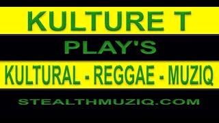 Kulture T Plays Kultural Reggae Muziq Part 3