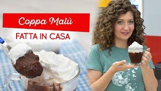 Coppa Malù fatta in casa: ricetta di golosissime coppe cioccolato e panna!