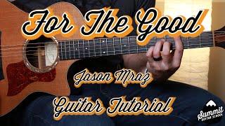 Jason Mraz - Look For The Good - Guitar Tutorial - Guitar Lesson