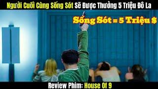 Review Phim Hồi Hộp - Người Sống Sót Cuối Cùng Sẽ Nhận Được 5 Triệu Đô