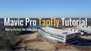 Mavic Pro - How to TapFly the Perfect Dolly Shot