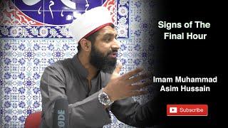 Signs Of The Final Hour By Imam Muhammad Asim Hussain