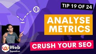 Analyse Metrics - Google Analytics - SEO Boost Part 19 - Search Engine Optimisation