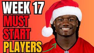 8 Players Who Will Go NUCLEAR in Week 17! MUST START Players in Week 17!