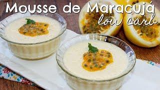 Mousse de Maracujá Low Carb (sem açúcar!) | Menu de Nutri