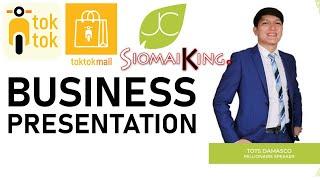 TOKTOK, TOKTOK MALL, JC, SIOMAI KING BUSINESS PRESENTATION BY TOTS DAMASCO │Albert Unciano