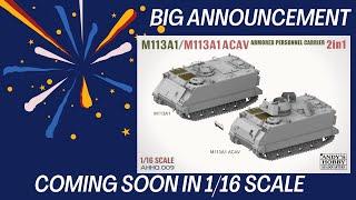 The  New 1/16 kit announcement is finally here!  M113 A1IN LARGE SCALE