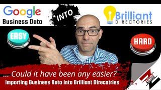 Easiest Import Ever - Google Business Directory Data Straight Into Brilliant Directories ⭐