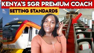 My First Experience of the NEW SGR PREMIUM COACH - Is This Africa’s Best Coach?