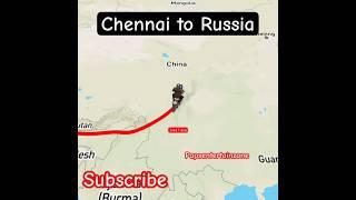 Chennai to Russia travel map  #india#russia#chennai#shorts#short#travel#map#vlog#tour#youtube️