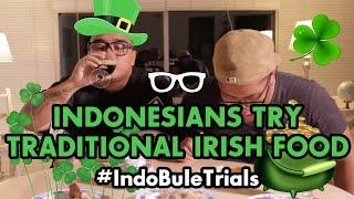 #IndoBuleTrials: Indonesians Try Traditional Irish Food (and drinks, of course) feat. Saykoji