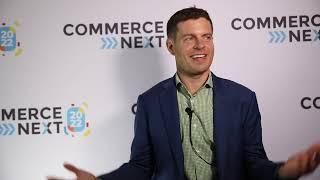 CommerceNext 2023 || General Overview