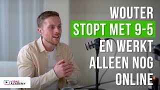 Wouter STOPT met 9-5, Verdient online inkomen en Reist de Wereld Rond