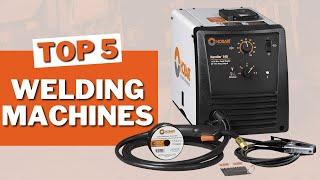 Best 5 Welding Machines in 2023