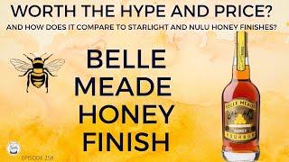 Episode 258: Belle Meade Honey - Worth The Hype? How Does It Compare To Starlight and Nulu Honey?
